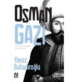 Osman Gazi Yavuz Bahadıroğlu Nesil Yayınları 