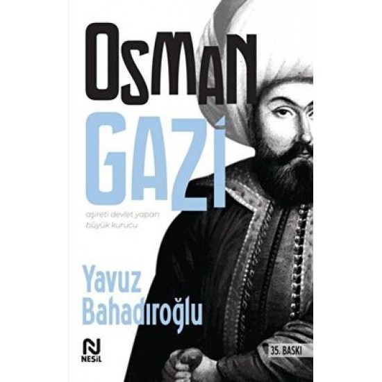 Osman Gazi Yavuz Bahadıroğlu Nesil Yayınları 