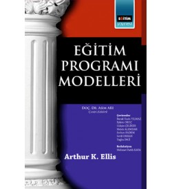 Eğitim Programı Modelleri Arthur K. Ellis Eğitim Yayınevi