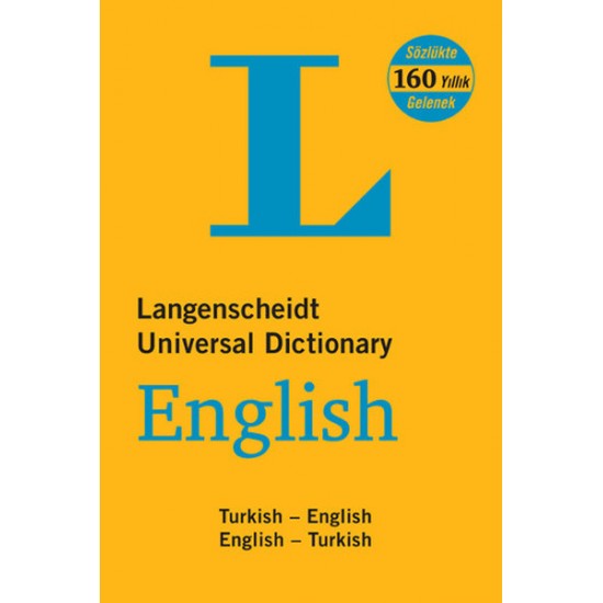 Langenscheidt’s Universal Dictionary English - Turkish - Turkish - English New and Revised Edition Prof. Dr. H.-J. Kornrumpf Altın Kitaplar