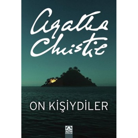 On Kişiydiler (On Küçük Zenci) Agatha Christie Altın Kitaplar