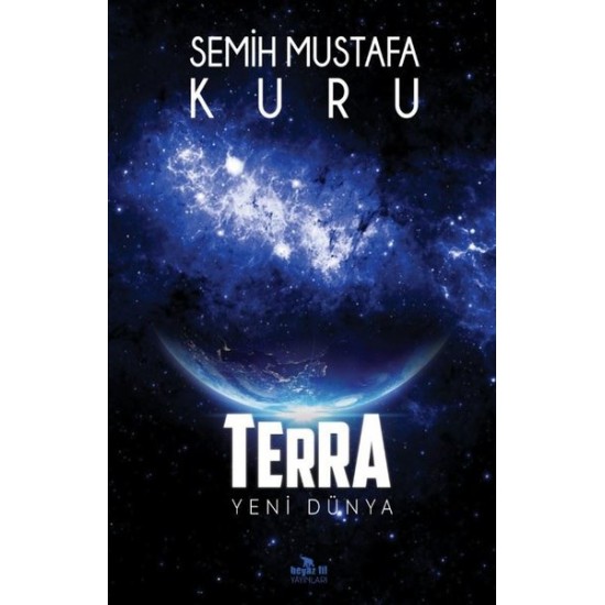 Terra – Yeni Dünya Semih Mustafa Kuru Beyaz Fil Yayınları