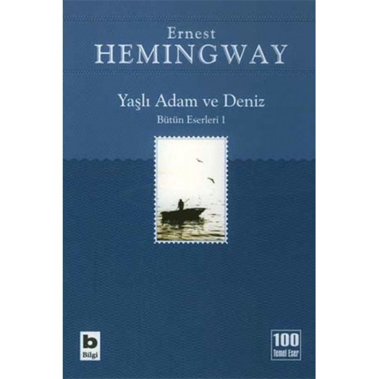 Yaşlı Adam ve Deniz Ernest Hemingway Bilgi Yayınevi