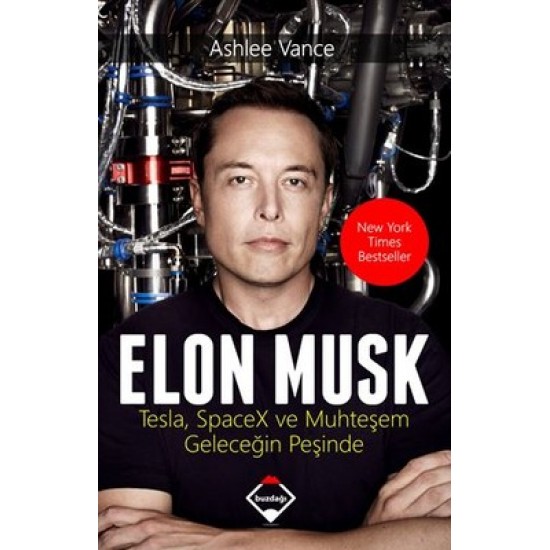 Elon Musk-Tesla SpaceX ve Muhteşem Geleceğin Peşinde Ashlee Vance Buzdağı Yayınevi