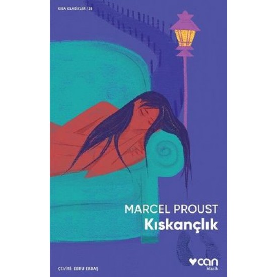 Kıskançlık - Kısa Klasikler 28 Marcel Proust Can Yayınları