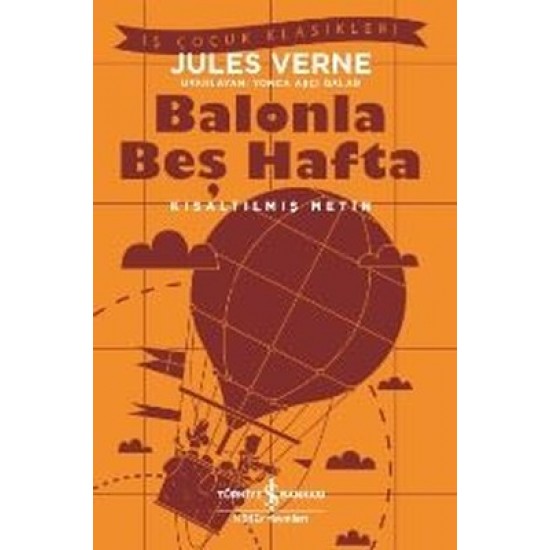 Balonla Beş Hafta-Kısaltılmış Metin Jules Verne İş Bankası Kültür Yayınları