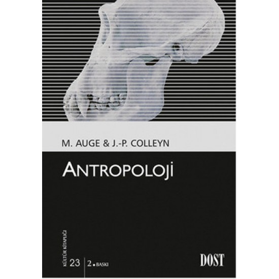  Antropoloji J.P. Colleyn , M. Auge Dost Kitabevi