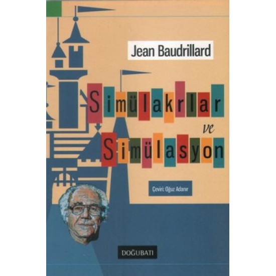 Simülakrlar ve Simülasyon Jean Baudrillard Doğu Batı Yayınları