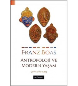 Antropoloji ve Modern Yaşam Franz Boas Doğu Batı Yayınları