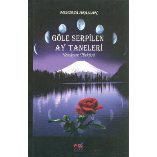 Göle Serpilen Ay Taneleri Mustafa Akaslan Emin Yayınları