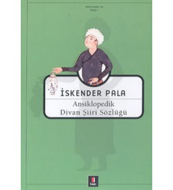 Ansiklopedik Divan Şiiri Sözlüğü İskender Pala Kapı Yayınları