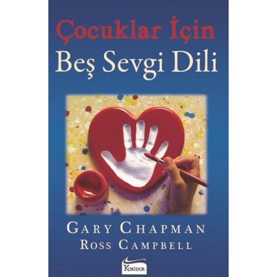 Çocuklar için Beş Sevgi Dili Gary Chapman , Ross Campbell Koridor Yayıncılık