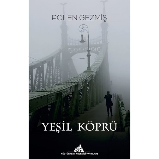 Yeşil Köprü Polen Gezmiş Kültürkent Kuledibi Yayınları