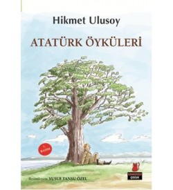 Atatürk Öyküleri Hikmet Ulusoy Kırmızı Kedi 