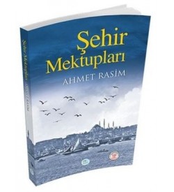 Şehir Mektupları Ahmet Rasim Mavi Çatı Yayınları