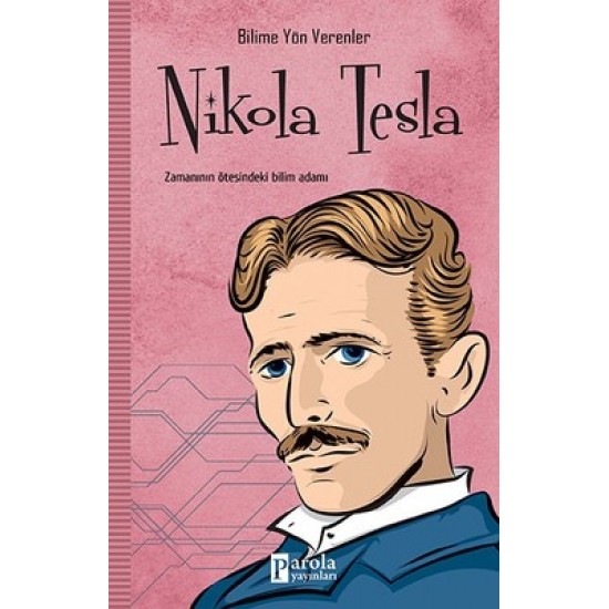 Nikola Tesla-Bilime Yön Verenler M. Murat Sezer Parola Yayınları