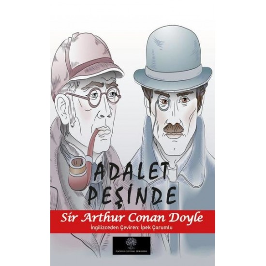 Adalet Peşinde Sir Arthur Conan Doyle Platanus Publishing