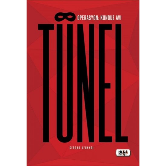 Tünel - Operasyon: Kunduz Avı Serdar Uzunyol Tilki Kitap