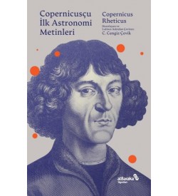 Copernicusçu İlk Astronomi Metinleri Copernicus-Rheticus Albaraka Yayınları