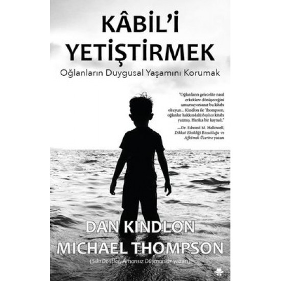 Kabil'i Yetiştirmek Dan Kindlon , Michael Thompson Görünmez Adam Yayıncılık