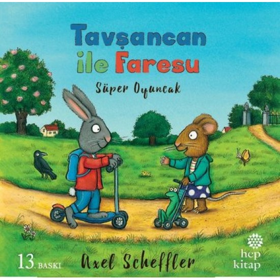 Tavşancan ile Faresu - Korkunç Canavar Axel Scheffler Hep Kitap