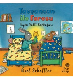 Tavşancan ile Faresu - Uyku Vakti Kurbağası Axel Scheffler Hep Kitap