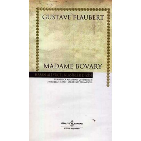 Madame Bovary - Hasan Ali Yücel Klasikleri Gustave Flaubert İş Bankası Kültür Yayınları