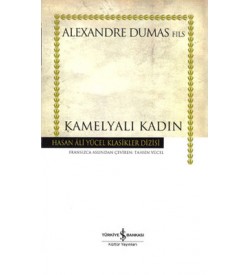 Kamelyalı Kadın - Hasan Ali Yücel Klasikleri Alexandre Dumas İş Bankası Kültür Yayınları