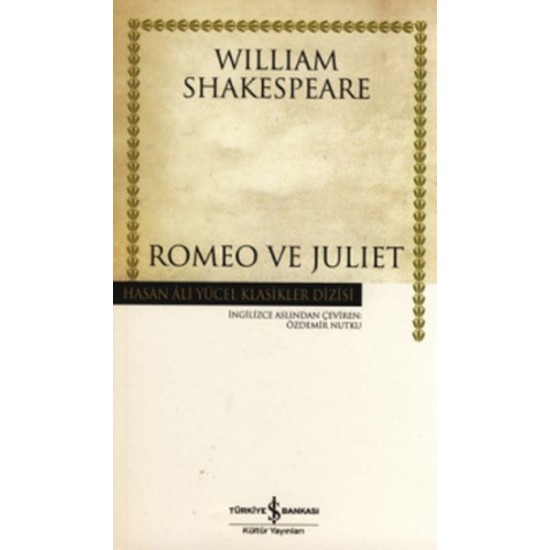 Romeo ve Juliet William Shakespeare İş Bankası Kültür Yayınları
