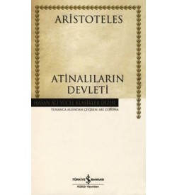 Atinalıların Devleti - Hasan Ali Yücel Klasikleri Aristoteles İş Bankası Kültür Yayınları