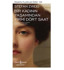 Bir Kadının Yaşamından Yirmi Dört Saat Stefan Zweig İş Bankası Kültür Yayınları