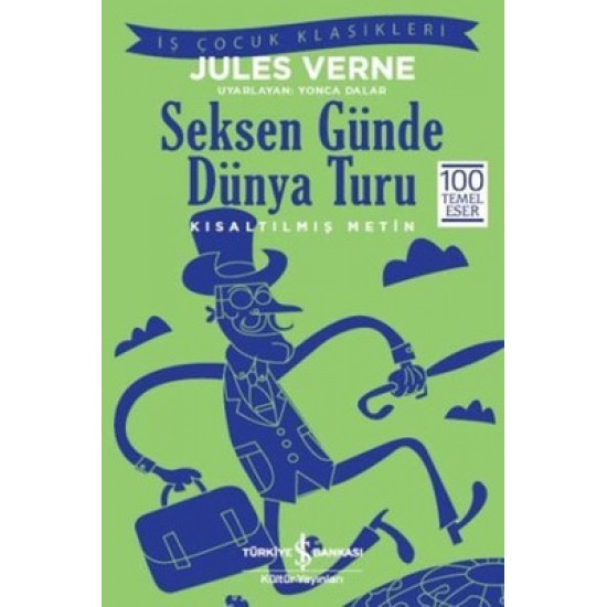 Seksen Günde Dünya Turu Jules Verne İş Bankası Kültür Yayınları