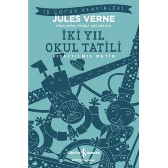 İki Yıl Okul Tatili Jules Verne İş Bankası Kültür Yayınları