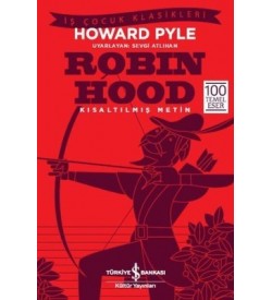 Robin Hood-Kısaltılmış Metin Howard Pyle İş Bankası Kültür Yayınları