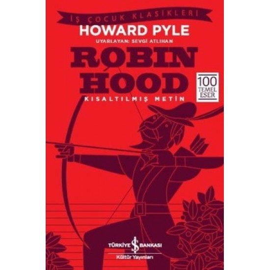 Robin Hood-Kısaltılmış Metin Howard Pyle İş Bankası Kültür Yayınları