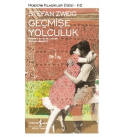 Geçmişe Yolculuk Stefan Zweig İş Bankası Kültür Yayınları
