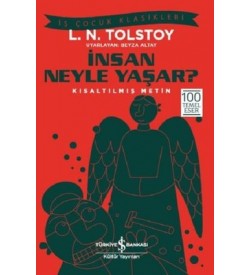İnsan Neyle Yaşar? Lev Nikolayeviç Tolstoy İş Bankası Kültür Yayınları