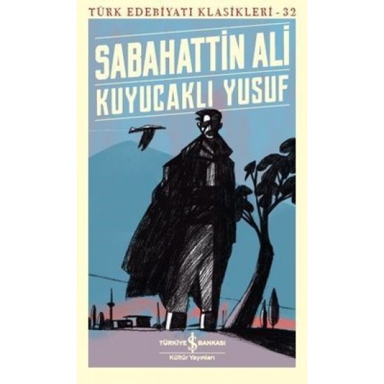 Kuyucaklı Yusuf-Türk Edebiyat Klasikleri 32 Sabahattin Ali İş Bankası Kültür Yayınları