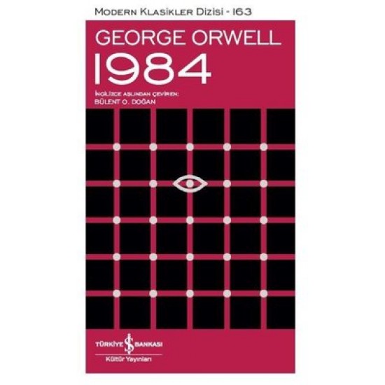 1984 - Modern Klasikler 163 George Orwell İş Bankası Kültür Yayınları