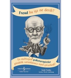 Freud Bu İşe Ne Derdi? Sarah Tomley İş Bankası Kültür Yayınları