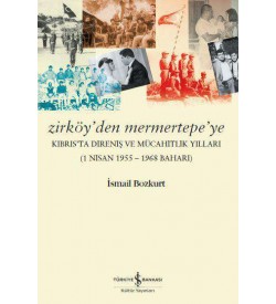 Zirköy’den Mermertepe’ye  İsmail Bozkurt İş Bankası Kültür Yayınları