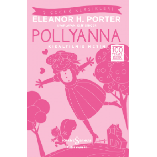 Pollyanna Eleanor H. Porter İş Bankası Kültür Yayınları