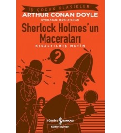 Sherlock Holmes'un Maceraları-Kısaltılmış Metin Sir Arthur Conan Doyle İş Bankası Kültür Yayınları