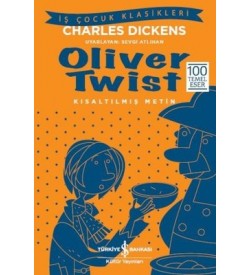 Oliver Twist-Kısaltılmış Metin Charles Dickens İş Bankası Kültür Yayınları