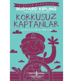 Korkusuz Kaptanlar-Kısaltılmış Metin Rudyard Kipling İş Bankası Kültür Yayınları