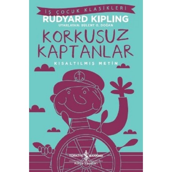 Korkusuz Kaptanlar-Kısaltılmış Metin Rudyard Kipling İş Bankası Kültür Yayınları