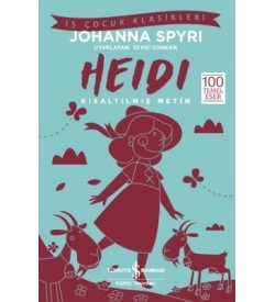 Heidi-Kısaltılmış Metin-İş Çocuk Klasikleri Johanna Spyri İş Bankası Kültür Yayınları