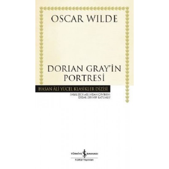 Dorian Gray'in Portresi Oscar Wilde İş Bankası Kültür Yayınları
