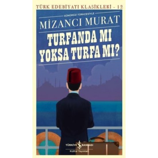 Turfanda mı Yoksa Turfa mı? Mizancı Murat İş Bankası Kültür Yayınları