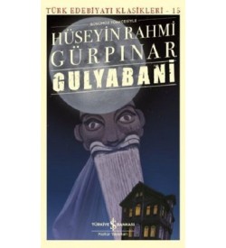 Gulyabani Hüseyin Rahmi Gürpınar İş Bankası Kültür Yayınları